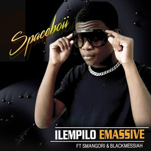 Ilempilo Emassive(feat. Smangori & Blackmessiah)