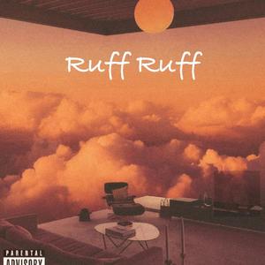 Ruff Ruff (Explicit)