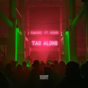 Tag Along (feat. Bayleigh Denise) [Explicit]