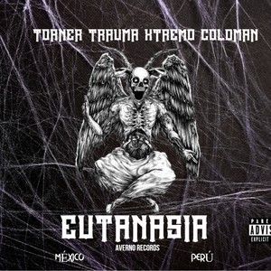 Eutanasia (feat. Xtremo Coldman) (Explicit)