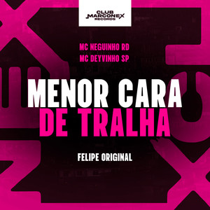 Menor Cara de Tralha