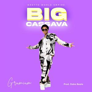 Big Cassava (Explicit)