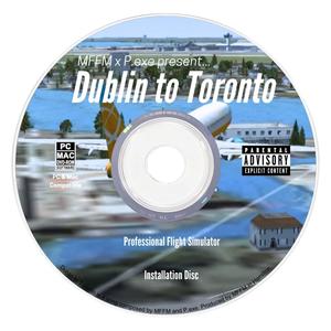 Dublin to Toronto (Explicit)