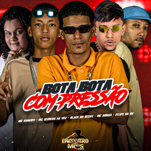 Bota Bota Com Pressão (Explicit)