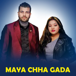 Maya Chha Gada