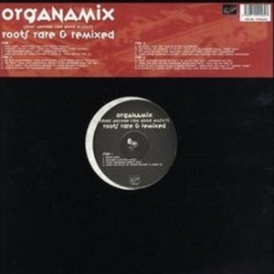 Organamix Roots Rare and Remixed