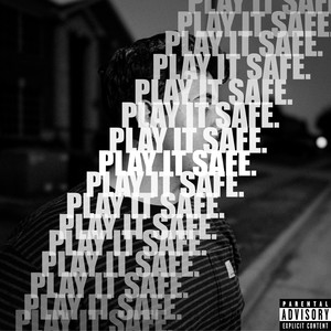 Play It Safe (Explicit)