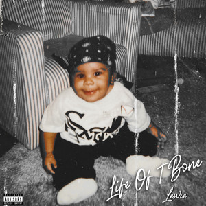 Life of T Bone (Explicit)