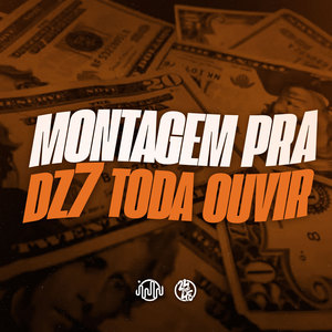 Montagem Pra Dz7 Toda Ouvir (Explicit)