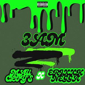 3AM (feat. Erixxk Negga) (Explicit)