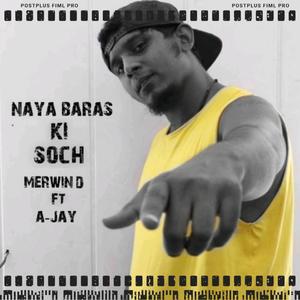 Naya Baras Ki Soch (feat. A-jay)