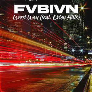 worst way(feat. Orien Hills) (Explicit)