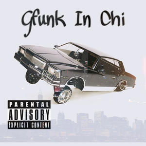 Gfunk In Chi Pt. 2 (Explicit)