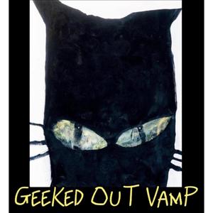 Geeked Out Vamp (Explicit)