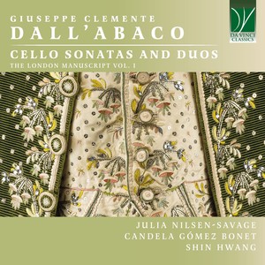 Giuseppe Clemente Dall'abaco: Cello Sonatas and Duos, the London Manuscript, Vol. I