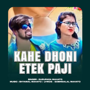KAHE DHONI ETEK PAJI