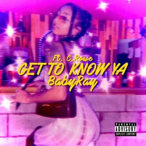 GET TO KNOW YA (feat. C.Rowe) (Radio Edit)
