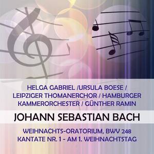 Helga Gabriel /Ursula Boese / Leipziger Thomanerchor / Hamburger Kammerorchester / Günther Ramin play: Johann Sebastian Bach: Weihnachts-Oratorium, BWV 248, Kantate Nr.1, Am 1. Weihnachtstag