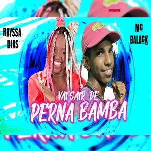 Vai Sair de Perna Bamba (Explicit)