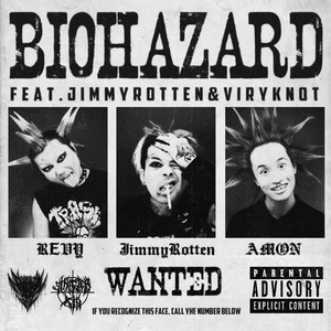 BIOHAZARD (feat. Jimmy Rotten & ViryKnot) [Explicit]