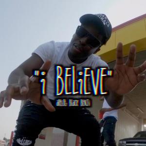 I BELIEVE (Explicit)