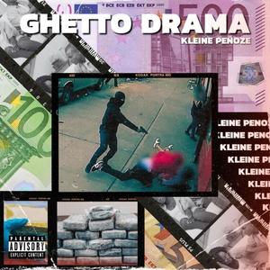 GHETTO DRAMA (Explicit)