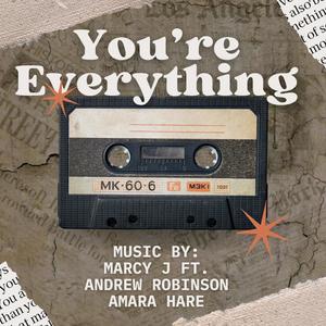 You're Everything (feat. Andrew Robinson & Amara Hare)