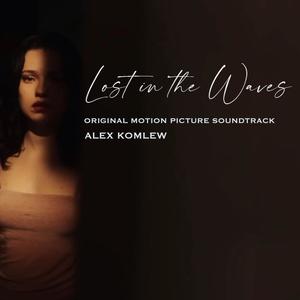 Lost in the Waves (Original Motion Picture Soundtrack)