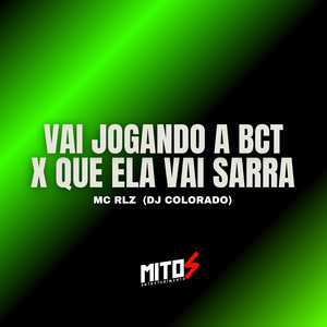 Vai Jogando a Bct X Que Ela Vai Sarra (Explicit)