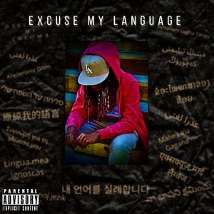 Excuse My Language (Explicit)