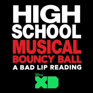 Bouncy Ball (From "High School Musical: A Bad Lip Reading")