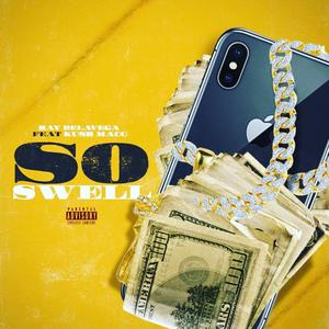 So Swell (feat. Kush Mac) [Explicit]