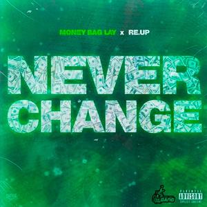 Never Change (Explicit)