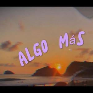 Algo Más (Explicit)
