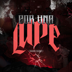 Por una Lupe (Explicit)