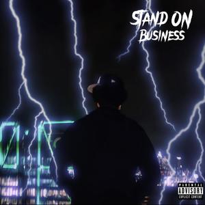 Stand On Business (Explicit)