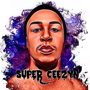 SUPER CEEZYN (Explicit)