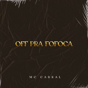 Off Pra Fofoca (Explicit)