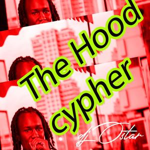 The Hood Cypher (Explicit)