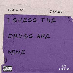 I Guess The ***** Are Mine (feat. Jaham) [Explicit]