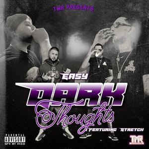 Dark Thoughts (feat. ProTribe Stretch) (Explicit)