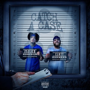 Catch a Case (feat. Clatt) [Explicit]