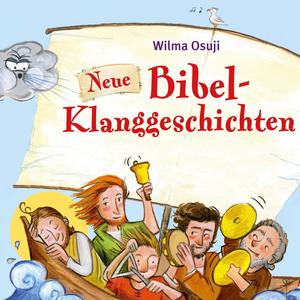 Neue Bibel-Klanggeschichten