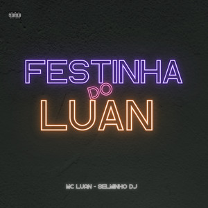 Festinha do Luan (Explicit)