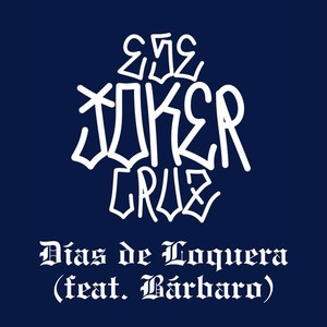 Días de Loquera (Explicit)