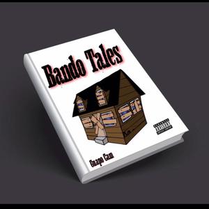 Bando Tales (Explicit)