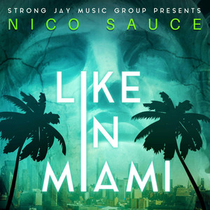 Like in Miami (Explicit)