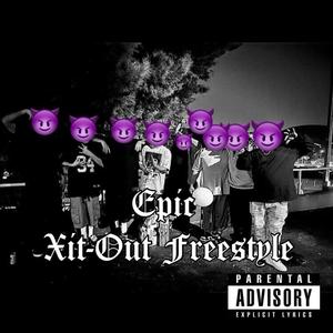 Xit-Out Freestyle (Explicit)