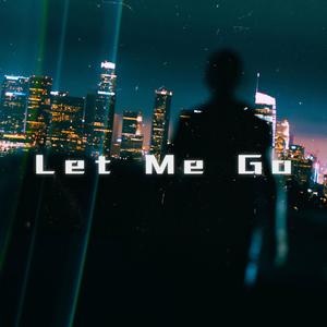 Let Me Go