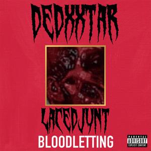 BL##DL3TTING (feat. LACEDJUNT) [Explicit]